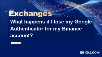 What happens if I lose my Google Authenticator for my Binance account?