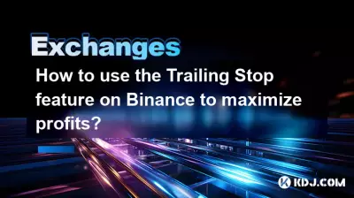 How to use the Trailing Stop feature on Binance to maximize profits?