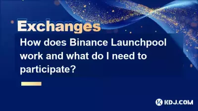 How does Binance Launchpool work and what do I need to participate?