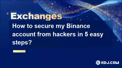 How to secure my Binance account from hackers in 5 easy steps?