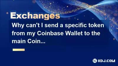 Pourquoi ne puis-je pas envoyer un jeton spécifique de mon portefeuille Coinbase vers l'échange principal Coinbase ?