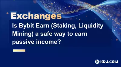 Ist Bybit Earn (Staking, Liquidity Mining) eine sichere Möglichkeit, passives Einkommen zu erzielen?