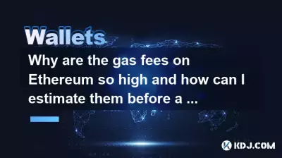 Pourquoi les frais de gaz sur Ethereum sont-ils si élevés et comment puis-je les estimer avant une transaction ?