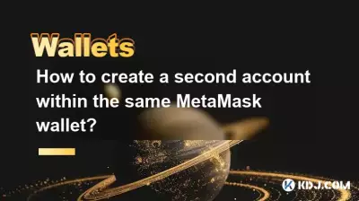 Comment créer un deuxième compte au sein du même portefeuille MetaMask ?