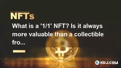 Qu'est-ce qu'un NFT « 1/1 » ? A-t-il toujours plus de valeur qu’un objet de collection issu d’une grande collection ? Qu'est-ce qu'un NFT « 1/1 » ? A-t-il toujours plus de valeur qu’un objet de collection issu d’une grande collection ?