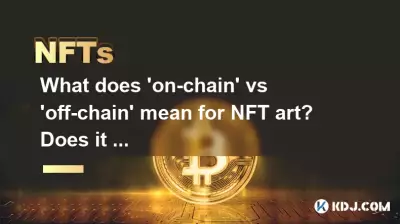 Que signifie « en chaîne » ou « hors chaîne » pour l'art NFT ? Est-ce que cela affecte sa valeur ? Que signifie « en chaîne » ou « hors chaîne » pour l'art NFT ? Est-ce que cela affecte sa valeur ?