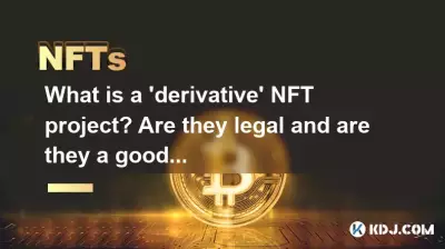 What is a 'derivative' NFT project? Are they legal and are they a good investment?