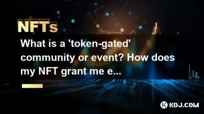 Qu'est-ce qu'une communauté ou un événement « à jetons » ? Comment mon NFT m'accorde-t-il un accès exclusif ? Qu'est-ce qu'une communauté ou un événement « à jetons » ? Comment mon NFT m'accorde-t-il un accès exclusif ?