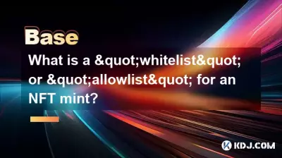 Qu'est-ce qu'une « liste blanche » ou une « liste autorisée » pour un menthe NFT ?