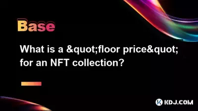 Qu'est-ce qu'un « prix plancher » pour une collection NFT ?