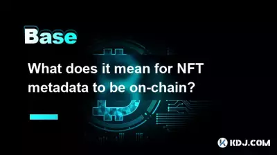 What does it mean for NFT metadata to be on-chain? What does it mean for NFT metadata to be on-chain?