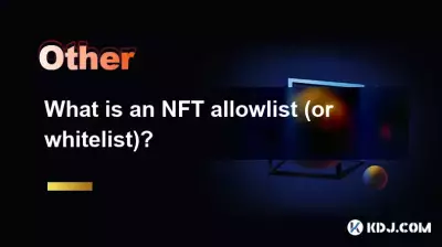 Was ist eine NFT-Zulassungsliste (oder Whitelist)?