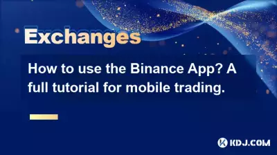 How to use the Binance App? A full tutorial for mobile trading.