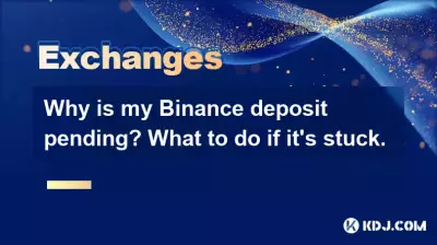Pourquoi mon dépôt Binance est-il en attente ? Que faire s'il est bloqué.