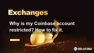 Pourquoi mon compte Coinbase est-il restreint ? Comment y remédier.