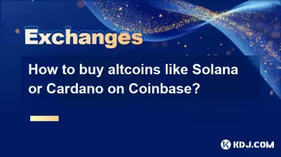 Comment acheter des altcoins comme Solana ou Cardano sur Coinbase ?