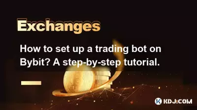 如何在Bybit上设置交易机器人？分步教程。