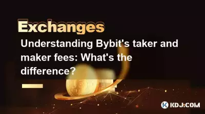 了解Bybit的taker和maker费用：有什么区别？