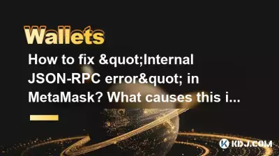Comment corriger « Erreur JSON-RPC interne » dans MetaMask ? Quelle est la cause de ce problème ?