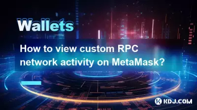 Comment afficher l'activité réseau RPC personnalisée sur MetaMask ?