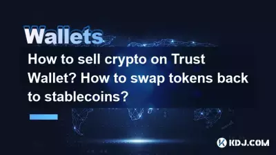 Comment vendre des cryptos sur Trust Wallet ? Comment échanger des jetons contre des pièces stables ?