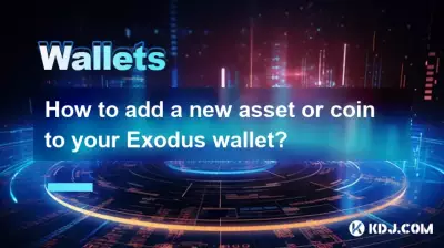 Comment ajouter un nouvel actif ou une nouvelle pièce à votre portefeuille Exodus ?