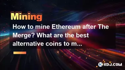 Wie kann man Ethereum nach der Fusion abbauen? Was sind die besten alternativen Münzen zum Schürfen? Wie kann man Ethereum nach der Fusion abbauen? Was sind die besten alternativen Münzen zum Schürfen?