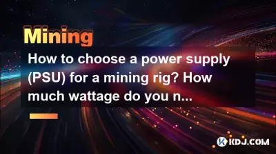Wie wählt man ein Netzteil (PSU) für ein Mining-Rig aus? Wie viel Wattleistung benötigen Sie? Wie wählt man ein Netzteil (PSU) für ein Mining-Rig aus? Wie viel Wattleistung benötigen Sie?