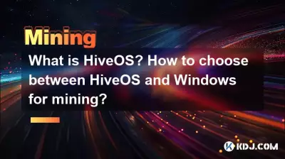 Was ist HiveOS? Wie kann man beim Mining zwischen HiveOS und Windows wählen? Was ist HiveOS? Wie kann man beim Mining zwischen HiveOS und Windows wählen?