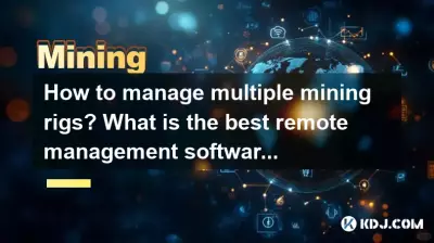Wie verwaltet man mehrere Mining-Rigs? Was ist die beste Fernverwaltungssoftware? Wie verwaltet man mehrere Mining-Rigs? Was ist die beste Fernverwaltungssoftware?