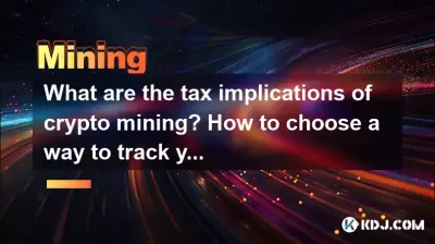 Welche steuerlichen Auswirkungen hat das Krypto-Mining? Wie wählen Sie eine Möglichkeit, Ihre Einnahmen zu verfolgen?
