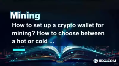 Wie richtet man ein Krypto-Wallet für das Mining ein? Wie wähle ich zwischen einer Hot- und einer Cold-Wallet? Wie richtet man ein Krypto-Wallet für das Mining ein? Wie wähle ich zwischen einer Hot- und einer Cold-Wallet?