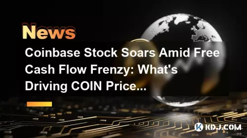 Coinbase Stock Soars Amid Free Cash Flow Frenzy: What's Driving COIN Price?