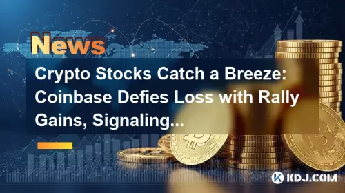 Crypto Stocks Catch a Breeze: Coinbase Defies Loss with Rally Gains, Signaling Resilience on the Digital Frontier Crypto Stocks Catch a Breeze: Coinbase Defies Loss with Rally Gains, Signaling Resilience on the Digital Frontier