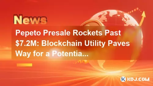 Pepeto Presale Rockets Past $7.2M: Blockchain Utility Paves Way for a Potential 300x Opportunity