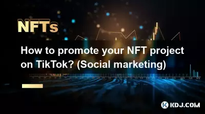 Comment promouvoir votre projet NFT sur TikTok ? (Marketing social)