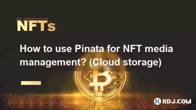 Comment utiliser Pinata pour la gestion des médias NFT ? (Stockage en nuage)