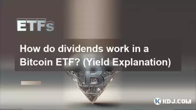 Comment fonctionnent les dividendes dans un ETF Bitcoin ? (Explication du rendement)