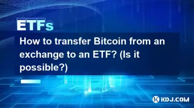 Comment transférer Bitcoin d'une bourse vers un ETF ? (Est-il possible?)