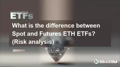 Quelle est la différence entre les ETF ETH Spot et Futures ? (Analyse des risques)