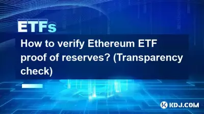Comment vérifier la preuve de réserves Ethereum ETF ? (Contrôle de transparence)