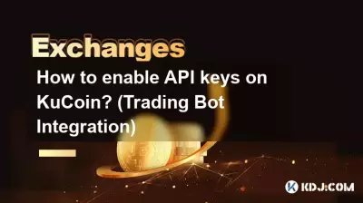 Comment activer les clés API sur KuCoin ? (Intégration du robot de trading)