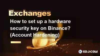 Comment mettre en place une clé de sécurité matérielle sur Binance ? (Renforcement du compte)