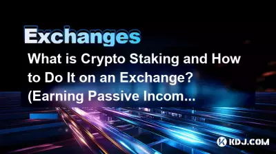 What is Crypto Staking and How to Do It on an Exchange? (Earning Passive Income)