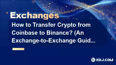 How to Transfer Crypto from Coinbase to Binance? (An Exchange-to-Exchange Guide)