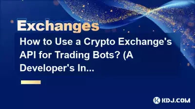 How to Use a Crypto Exchange's API for Trading Bots? (A Developer's Introduction)