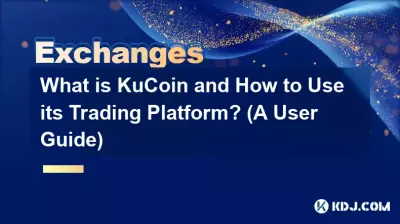 KuCoin とは何ですか? KuCoin の取引プラットフォームの使用方法は何ですか? (ユーザーガイド) KuCoin とは何ですか? KuCoin の取引プラットフォームの使用方法は何ですか? (ユーザーガイド)