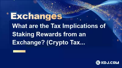 What are the Tax Implications of Staking Rewards from an Exchange? (Crypto Tax Basics)