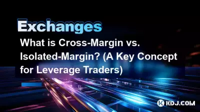 What is Cross-Margin vs. Isolated-Margin? (A Key Concept for Leverage Traders)
