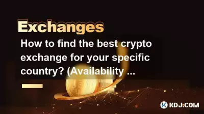 How to find the best crypto exchange for your specific country? (Availability & Features)